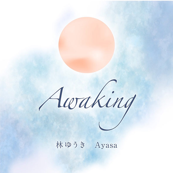 YUKI HAYASHI feat. Ayasa 「Awaking」